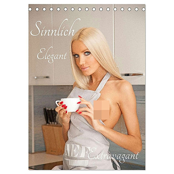 Sinnlich Elegant - Extravagant (Tischkalender 2024 DIN A5 hoch), CALVENDO Monatskalender, Thomas Siepmann