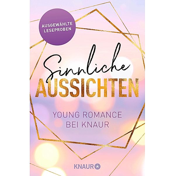 Sinnliche Aussichten: Young Romance bei Knaur, Lilly Lucas, Lauren Blakely, Liv Keen, Sasha Wasley, Jessi M. Jones, Madlen Schaffhauser