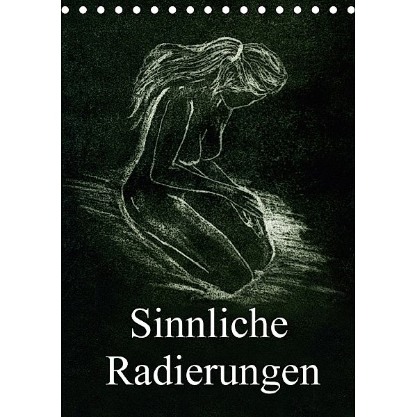 Sinnliche Radierungen (Tischkalender 2018 DIN A5 hoch), Gerald Fiance