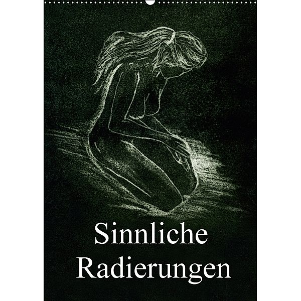 Sinnliche Radierungen (Wandkalender 2018 DIN A2 hoch), Gerald Fiance