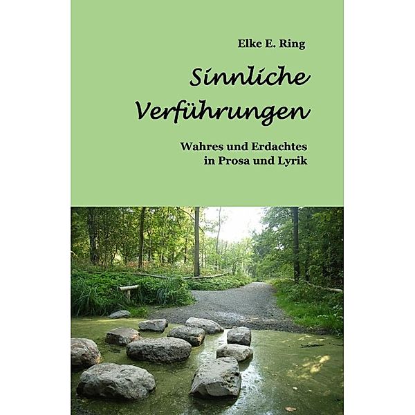 Sinnliche Verführungen, Elke E. Ring