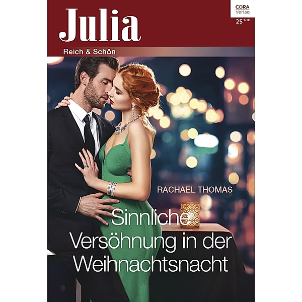 Sinnliche Versöhnung in der Weihnachtsnacht / Julia (Cora Ebook) Bd.252018, Rachael Thomas