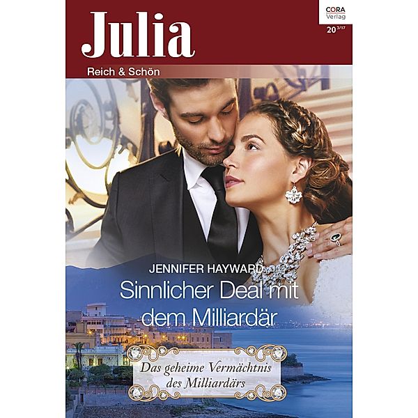 Sinnlicher Deal mit dem Milliardär / Julia (Cora Ebook) Bd.0020, Jennifer Hayward