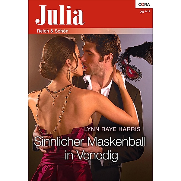 Sinnlicher Maskenball in Venedig / Julia Romane Bd.2102, Lynn Raye Harris