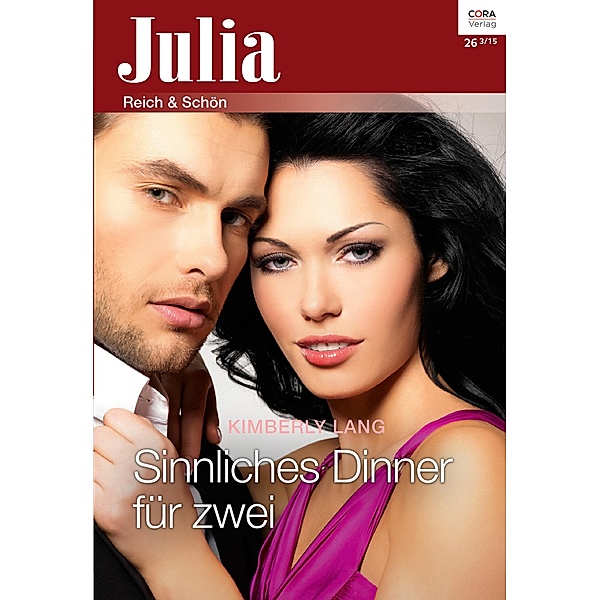 Sinnliches Dinner für zwei / Julia (Cora Ebook) Bd.0026, Kimberly Lang