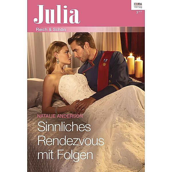 Sinnliches Rendezvous mit Folgen / Julia (Cora Ebook) Bd.2269, Natalie Anderson