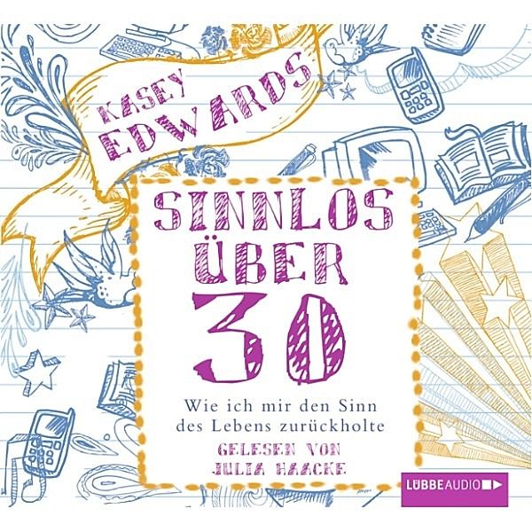 Sinnlos über 30 - Wie ich mir den Sinn des Lebens zurückholte, Kasey Edwards