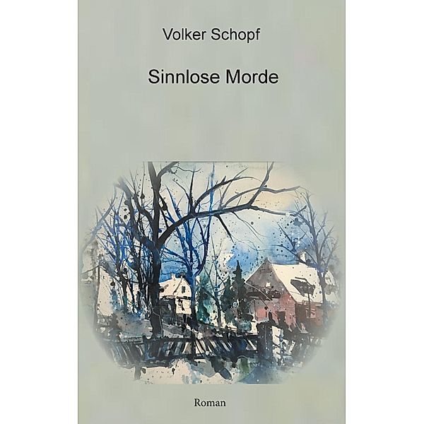 Sinnlose Morde, Volker Schopf