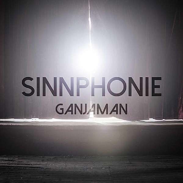 Sinnphonie (Vinyl), Ganjaman