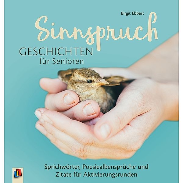 Sinnspruchgeschichten für Senioren, Birgit Ebbert