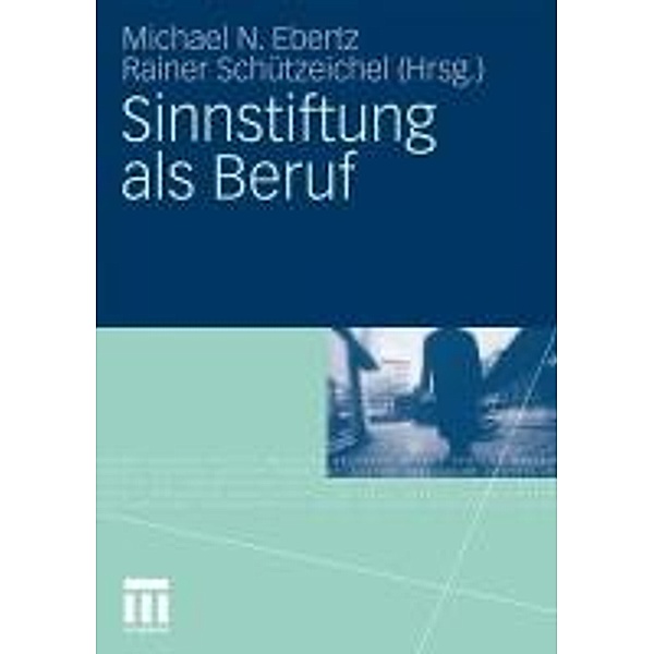 Sinnstiftung als Beruf, Michael N. Ebertz, Rainer Schützeichel