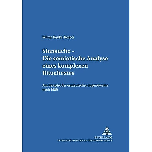 Sinnsuche - Die semiotische Analyse eines komplexen Ritualtextes, Wilma Kauke-Kececi