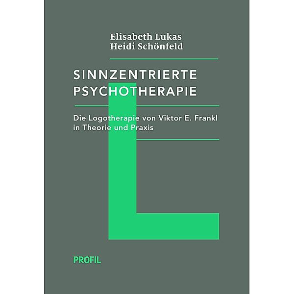 Sinnzentrierte Psychotherapie, Elisabeth Lukas, Heidi Schönfeld