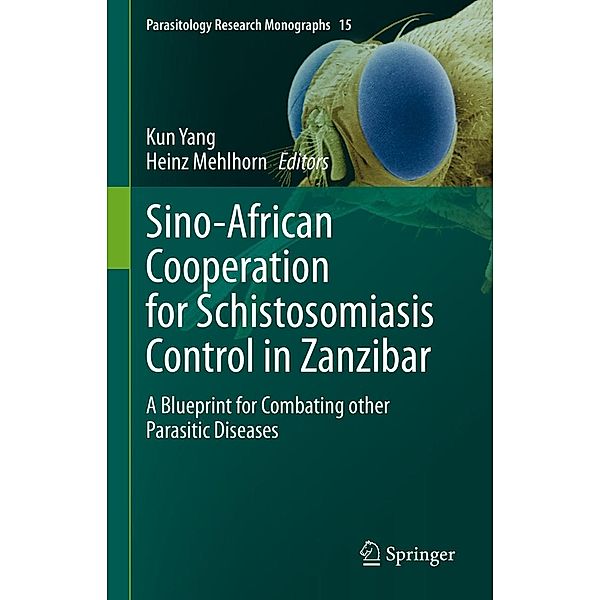 Sino-African Cooperation for Schistosomiasis Control in Zanzibar / Parasitology Research Monographs Bd.15