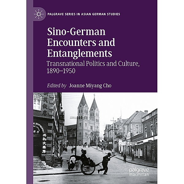 Sino-German Encounters and Entanglements