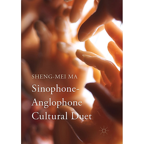Sinophone-Anglophone Cultural Duet, Sheng-mei Ma