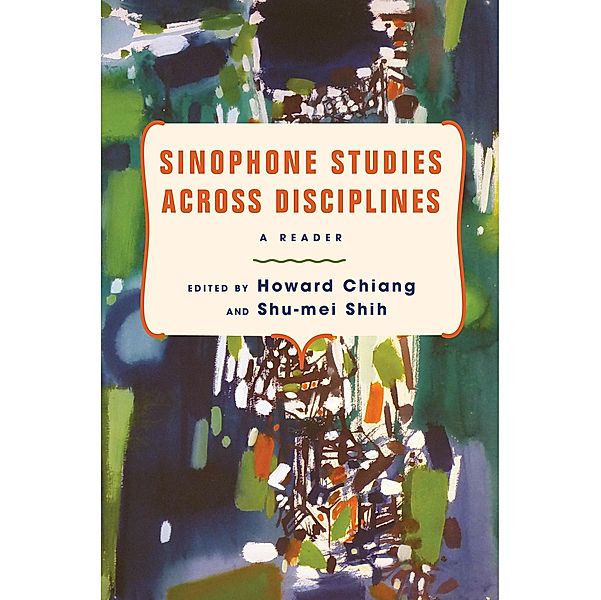 Sinophone Studies Across Disciplines / Global Chinese Culture
