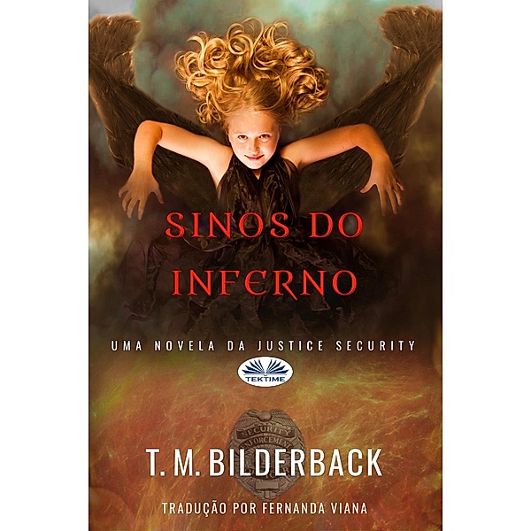 Sinos Do Inferno - Uma Novela Da Justice Security, T. M. Bilderback