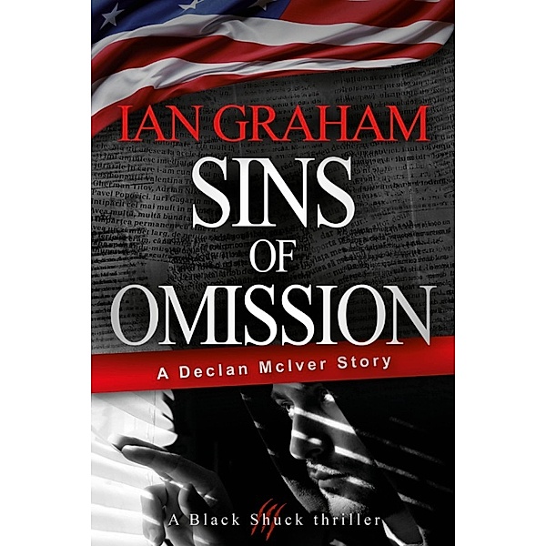 Sins of Omission: A Declan McIver Story (Black Shuck Thriller Series), Ian Graham