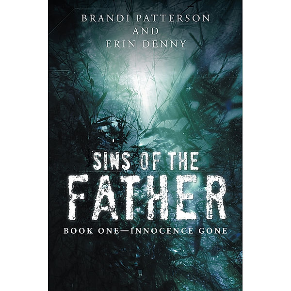 Sins of the Father, Brandi Patterson, Erin Denny