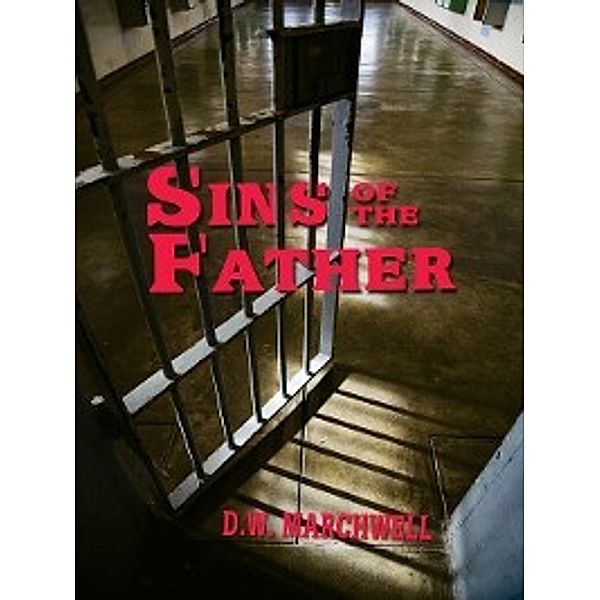 Sins of the Father, D.W. Marchwell