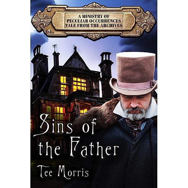 Sins of the Father (Tale from the Archives, #13) / Tale from the Archives, Tee Morris