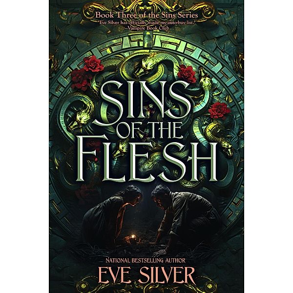 Sins of the Flesh (The Sins Series, #3) / The Sins Series, Eve Silver