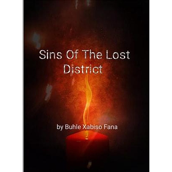 Sins of the Lost District (1, #1) / 1, Buhle Xabiso