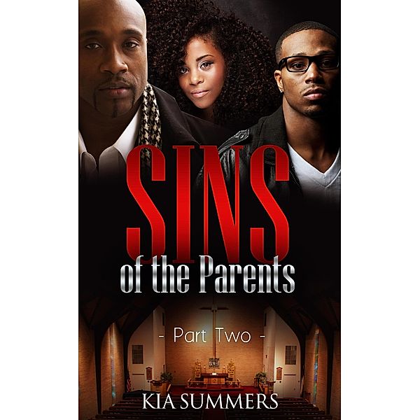 SINS of the Parents 2 (The Lucas Family Scandal, #2), Kia Summers