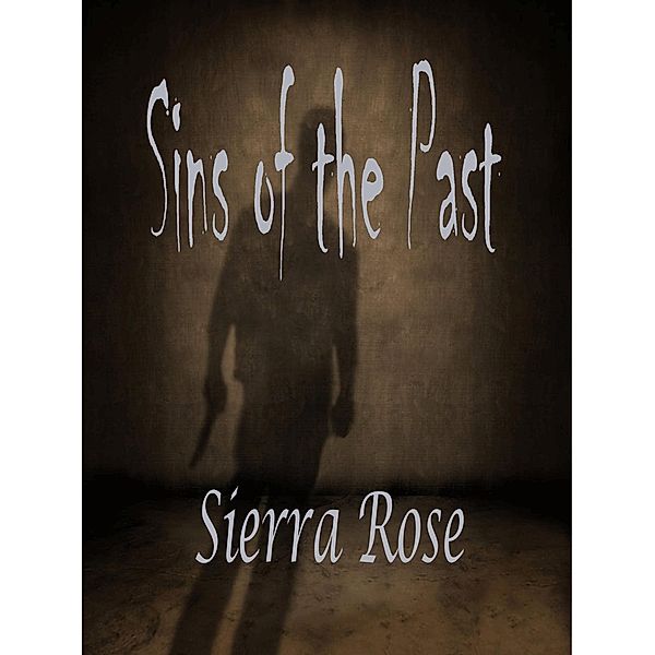 Sins of the Past, Sierra Rose