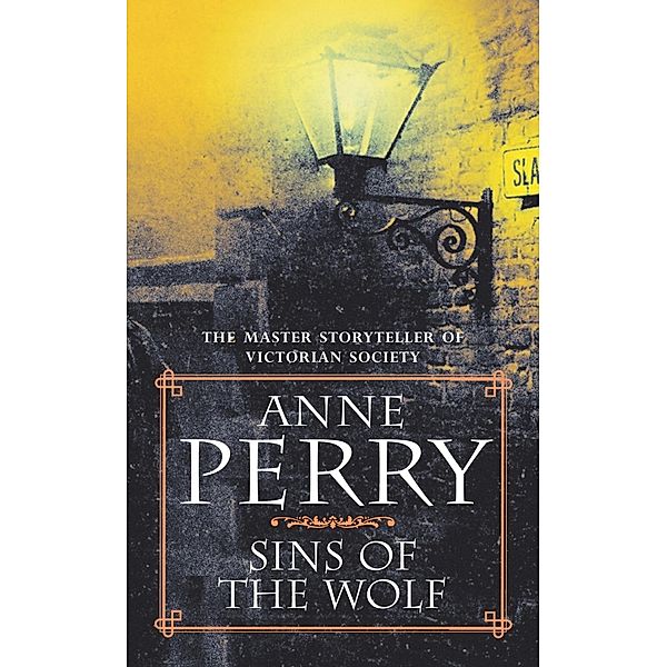 Sins of the Wolf (William Monk Mystery, Book 5) / William Monk Mystery Bd.5, Anne Perry