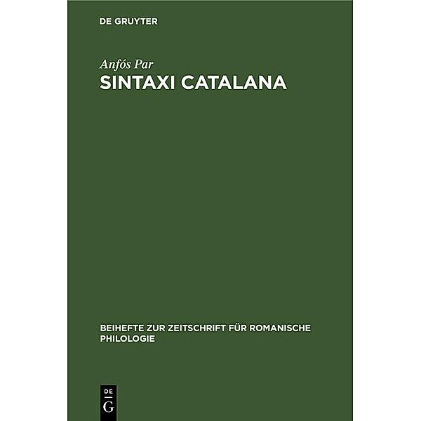 Sintaxi catalana / Beihefte zur Zeitschrift für romanische Philologie Bd.66, Anfós Par