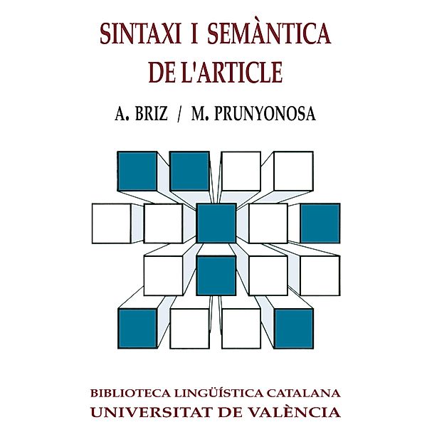 Sintaxi i semàntica de l'article (2a ed.) / Biblioteca Lingüística Catalana Bd.4, Antonio Briz Gómez, Manuel Prunyonosa Tomás