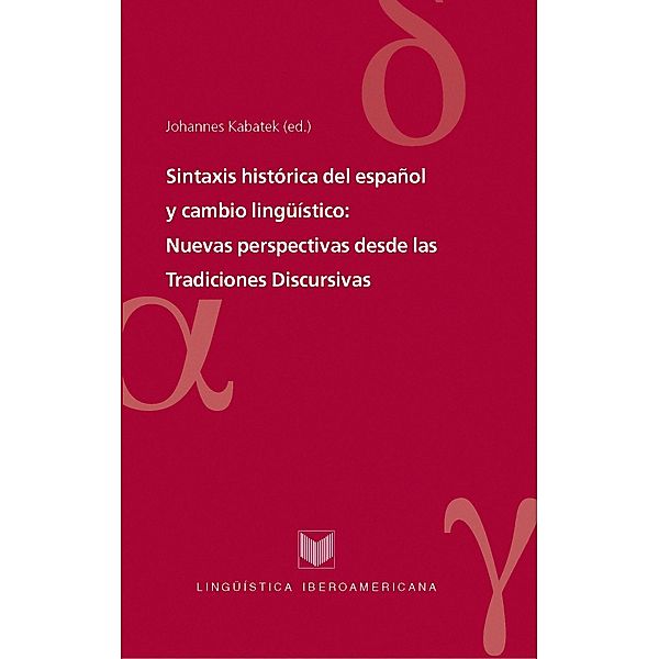 Sintaxis histórica del español y cambio lingüístico / Lingüística Iberoamericana Bd.31