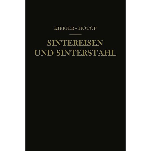 Sintereisen und Sinterstahl, Richard Kieffer, Werner Hotop