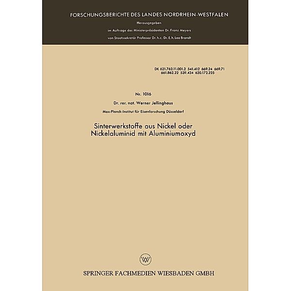 Sinterwerkstoffe aus Nickel oder Nickelaluminid mit Aluminiumoxyd / Forschungsberichte des Landes Nordrhein-Westfalen Bd.1016, Werner Jellinghaus