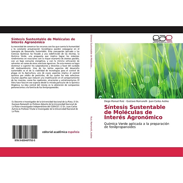 Síntesis Sustentable de Moléculas de Interés Agronómico, Diego Manuel Ruiz, Gustavo Romanelli, Juan Carlos Autino