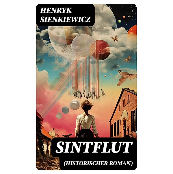 Sintflut (Historischer Roman), Henryk Sienkiewicz