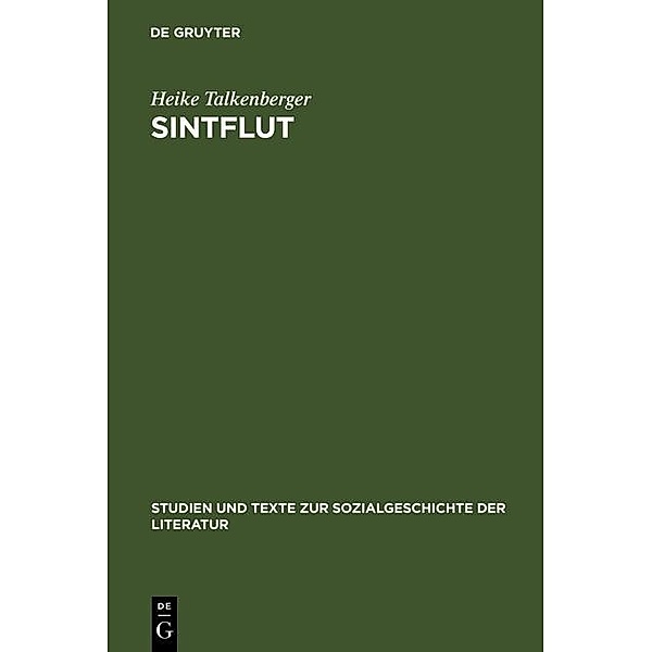 Sintflut / Studien und Texte zur Sozialgeschichte der Literatur Bd.26, Heike Talkenberger