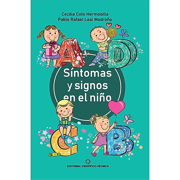 Síntomas y signos en el niño, Cecilia Coto Hermosilla, Pablo Rafael Leal Moroño