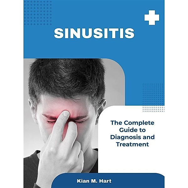Sinusitis, Kian M. Hart
