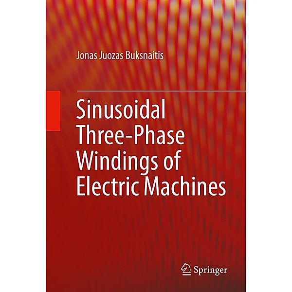 Sinusoidal Three-Phase Windings of Electric Machines, Jonas Juozas Buksnaitis