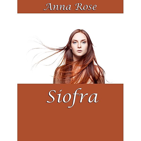 Siofra (The Sumaire Web, #1) / The Sumaire Web, Anna Rose