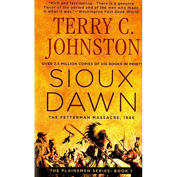 Sioux Dawn / The Plainsmen Series Bd.1, Terry C. Johnston