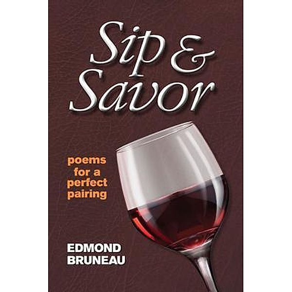 Sip & Savor, Edmond A Bruneau