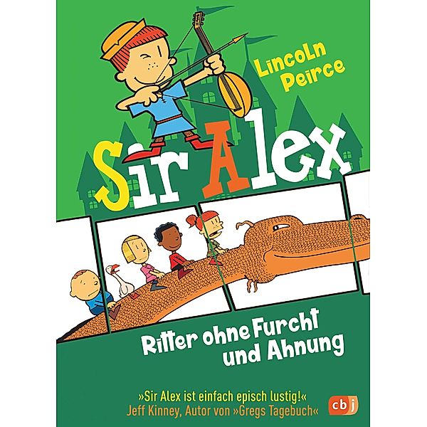 Sir Alex - Ritter ohne Furcht und Ahnung, Lincoln Peirce