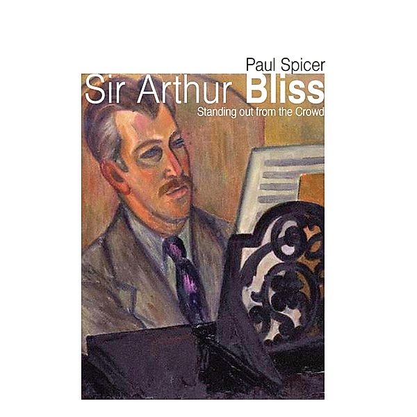 Sir Arthur Bliss, Paul Spicer