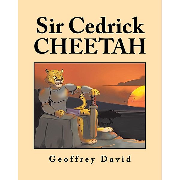 Sir Cedrick Cheetah, Geoffrey David