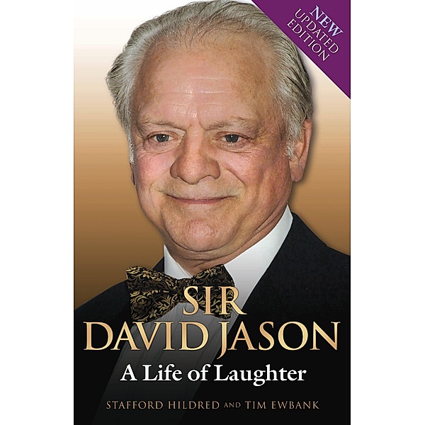 Sir David Jason - A Life of Laughter, Stafford Hildred, Stafford Hildred & Tim Ewbank