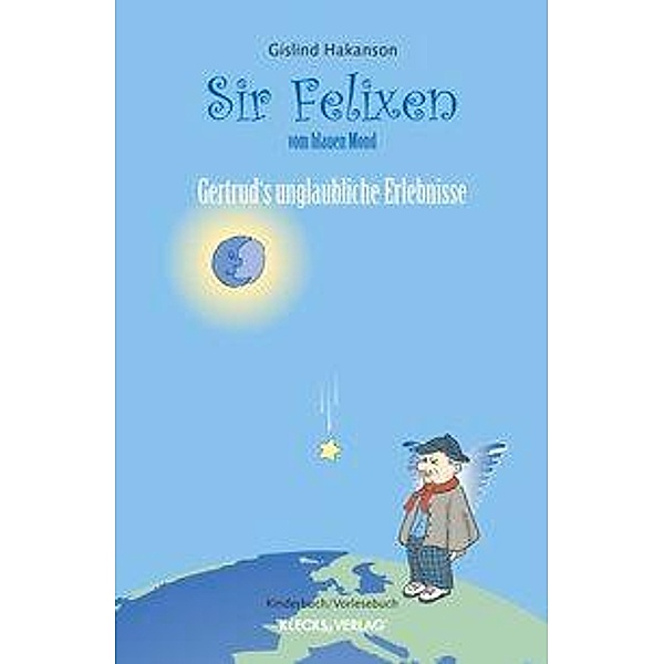 Sir Felixen vom blauen Mond, Gislind Hakanson